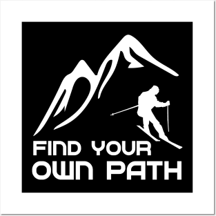 Find your own Path Skiing Posters and Art